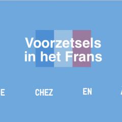 Franse Voorzetsels A De En Chez Colanguage